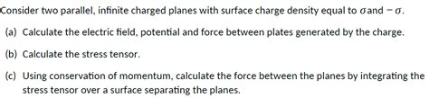 Solved Consider Two Parallel Infinite Charged Planes With Chegg