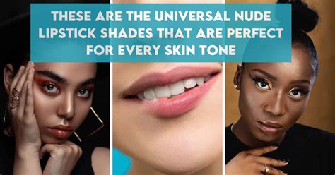 These Are The Universal Nude Lipstick Shades That Are Perfect For Every