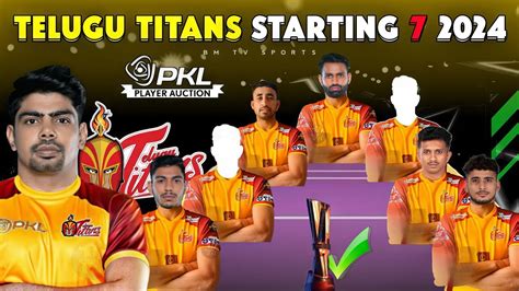 Pkl Season Telugu Titans Team Starting In Telugu Pkl Titans