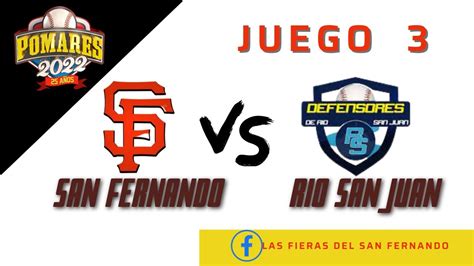 Juego Las Fieras Del San Fernando Vs Rio San Juan Youtube