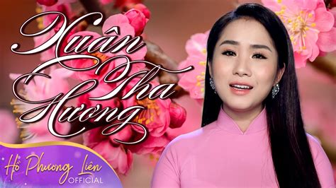 Xuân Tha Hương Hồ Phương Liên Á Quân Thần Tượng Bolero 2017 Mv