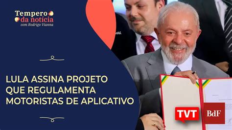 Lula Assina Projeto Que Regulamenta Trabalho Dos Motoristas De