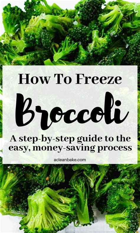 How To Freeze Broccoli A Step By Step Guide To Preserving Your Extra