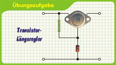 Spannungsstabilisierung mit Transistor Längsregler Dimensionierung