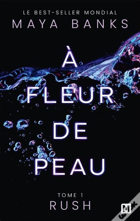 A Fleur De Peau T1 Rush De Maya Banks Livro WOOK