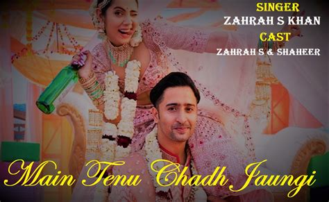 Main Tenu Chadh Jaungi Lyrics By Zahrah S Khan English Translation