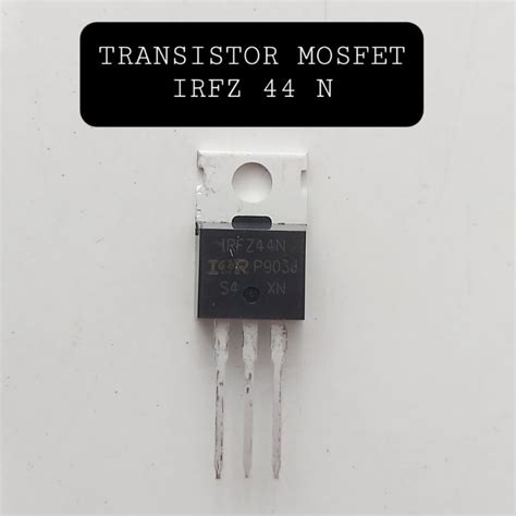 Jual Transistor Mosfet IRFZ44N FET IRFZ 44N Original Shopee Indonesia