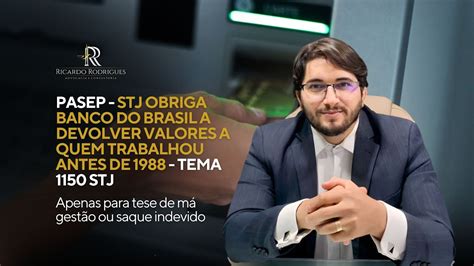 PASEP STJ OBRIGA BANCO DO BRASIL A DEVOLVER VALORES A QUEM TRABALHOU