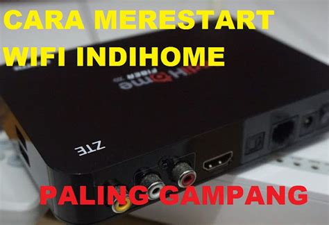 Cara Merestart Wifi Indihome Lewat HP Paling Gampang KomputerRakitan Net