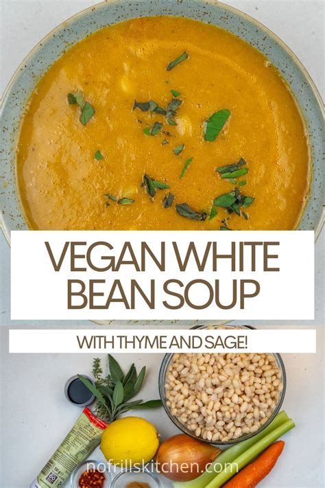 Luscious Creamy White Bean Soup With Sage Thyme Recipe No Frills