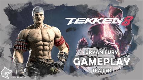 Tekken 8 Bryan Fury Gameplay Trailer Youtube