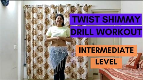 7 Minutes INTERMEDIATE BELLY DANCE DRILL WORKOUT TWIST SHIMMY