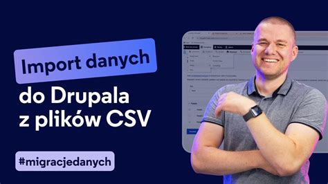 Import Danych Z Pliku Csv Do Drupala Produkty Blog Posty I Użytkownicy Youtube