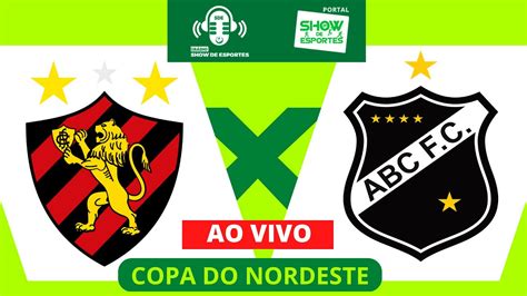 SPORT X ABC AO VIVO SEMIFINAL COPA DO NORDESTE YouTube