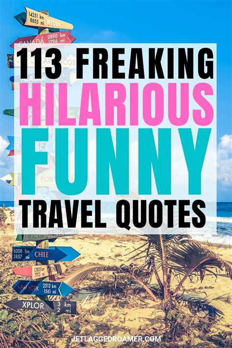 100 Insanely Funny Travel Quotes Funny Travel Quotes Vacation Quotes Funny Travel Humor