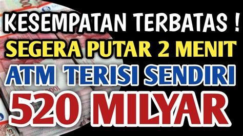 Buruan Putar Menit Saja Atm Terisi Sendiri Milyar Insya