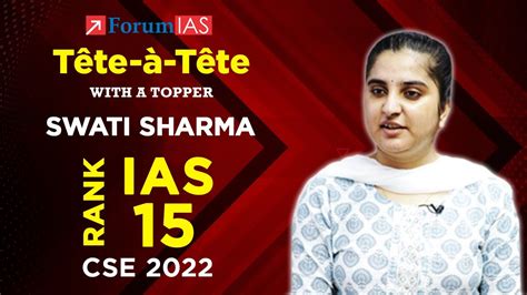 Swati Sharma ForumIAS Student IAS Rank 15 CSE 2022 Tete A Tete