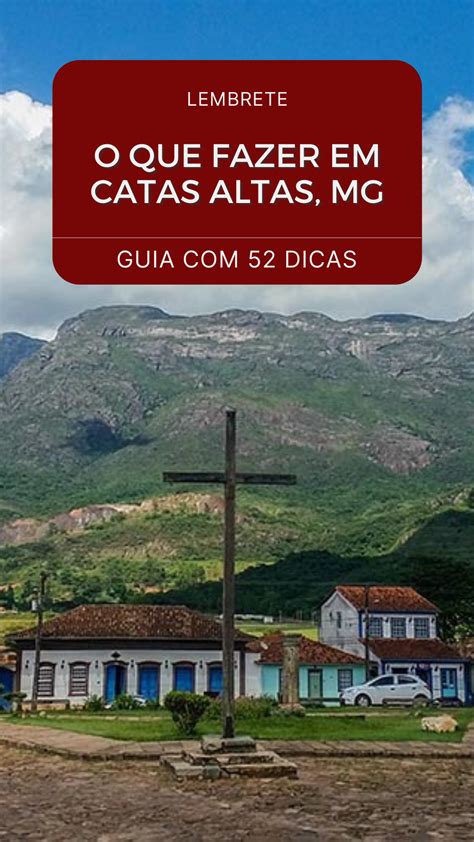 GUIA COMPLETO O que fazer em Catas Altas Minas Gerais 52 opções de