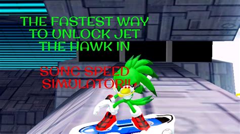 The Fastest Way To Unlock Jet The Hawk In Sonc Speed Simulator Youtube