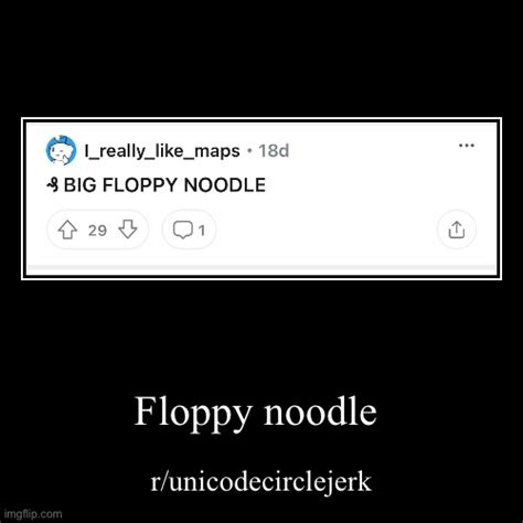 Floppy Noodle Imgflip