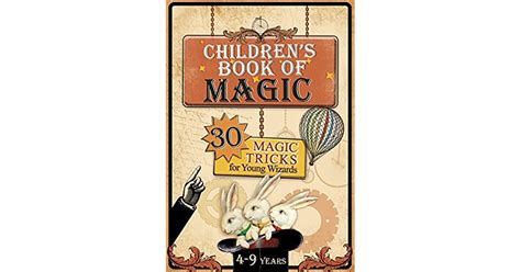 Childrens Book Of Magic 30 Magic Tricks For Young Wizards By Konrad