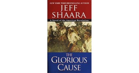 The Glorious Cause by Jeff Shaara