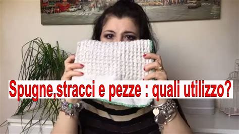 Spugne Stracci E Pezze Quali Utilizzare Per Le Pulizie Youtube