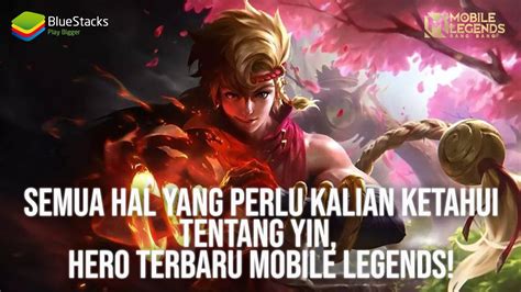 Semua Hal Yang Perlu Kalian Ketahui Tentang Yin Hero Terbaru Mobile