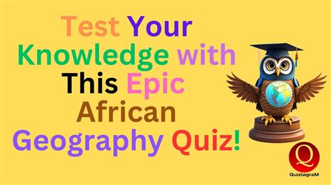 Journey Through Africa Test Your Knowledge With This Epic Geography