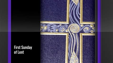 First Sunday Of Lent Youtube