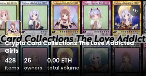 Crypto Card Collections The Love Addicted Girls Collection Opensea