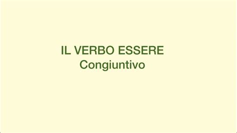 Verbo Essere Modo Congiuntivo Youtube