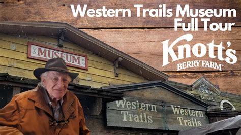 Knott S Berry Farm Western Trails Museum Full Tour YouTube