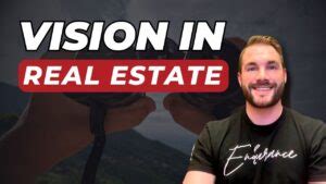 Why Vision Matters In The Real Estate Industry Anchorage Mat Su