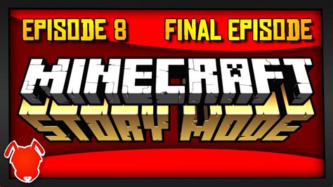 Minecraft Story Mode Episode 8 The Final Episode Youtube