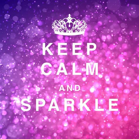 Keep Calm And Sparkle Glamquotes Glam Quotes Sparkle Calm Artwork