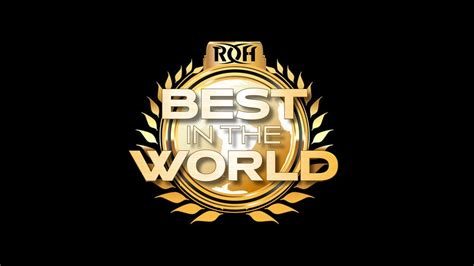 ROH Best in the World: Preview and Prediction - WrestleTalk