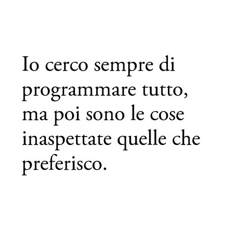 Frasi Su Cose Belle Inaspettate Sono Le Piccole Cose Che Ci Rendono