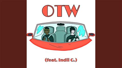 OTW Feat Indii G YouTube