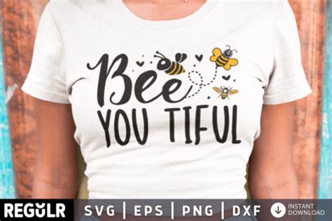 Bee You Tiful Svg Graphic By Regulrcrative Creative Fabrica