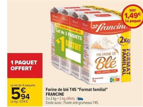 Promo Farine De Bl T Format Familial Francine Chez Carrefour