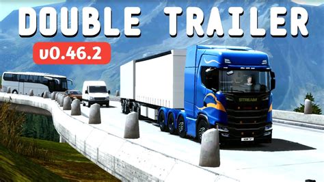 New Update V0 46 2 Added Double Trailer Some Bugs Fixed Truckers