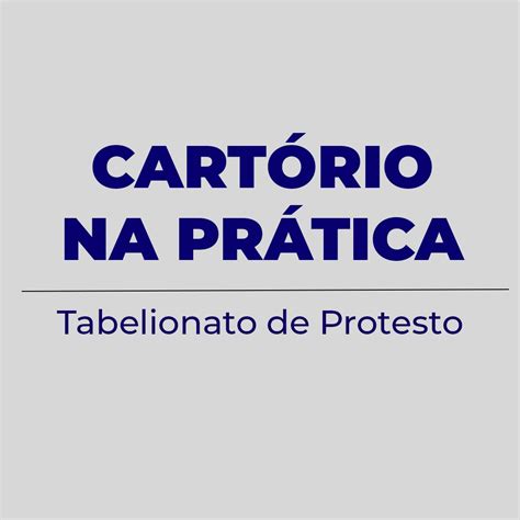 Cart Rio Na Pr Tica Tabelionato De Protesto Registrando Gentil