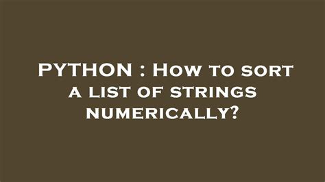 Python How To Sort A List Of Strings Numerically Youtube