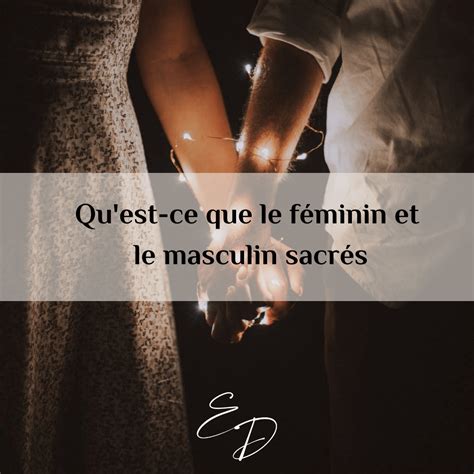 Qu est ce que le féminin et le masculin sacrés