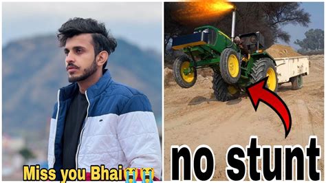 Rip Nishu Bhai Aaj Ke Bad Koi Nhi Krega Stunt Tractor Pe YouTube