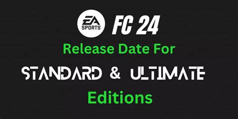 When Is Ea Sports Fc 24 Release Date And Early Access Date Release Date