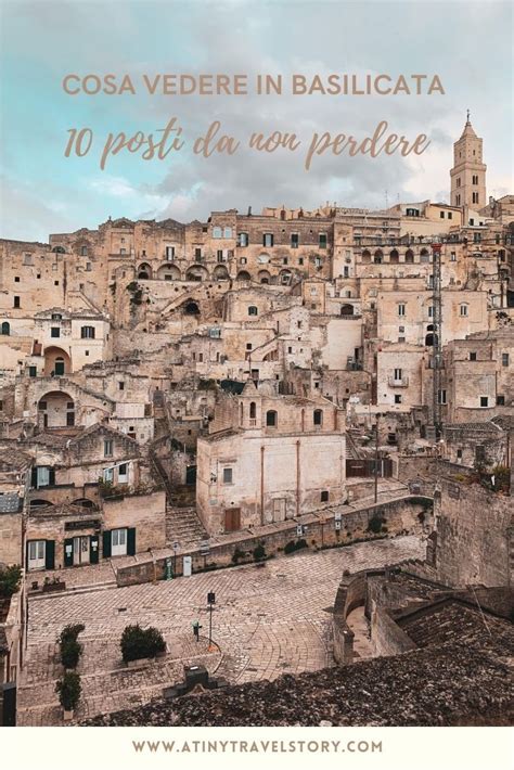 Cosa Vedere In Basilicata 10 Luoghi Da Non Perdere Artofit