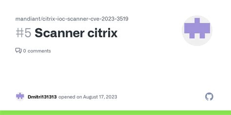 Scanner Citrix · Issue 5 · Mandiant Citrix Ioc Scanner Cve 2023 3519