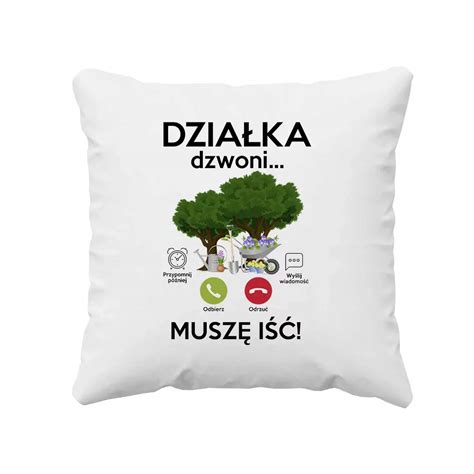 PREZENT DLA DZIAŁKOWCA Działka dzwoni muszę iść 13922539050 Allegro pl